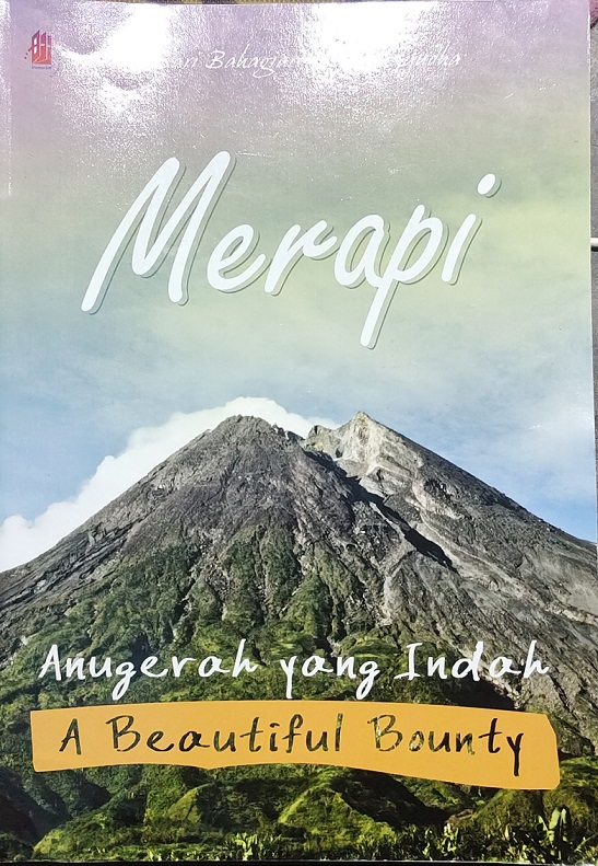 Merapi  Anugerah yang Indah   A Beautiful Bounty