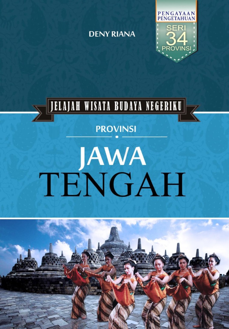 Jelajah Wisata Budaya Negeriku Provinsi Jawa Tengah